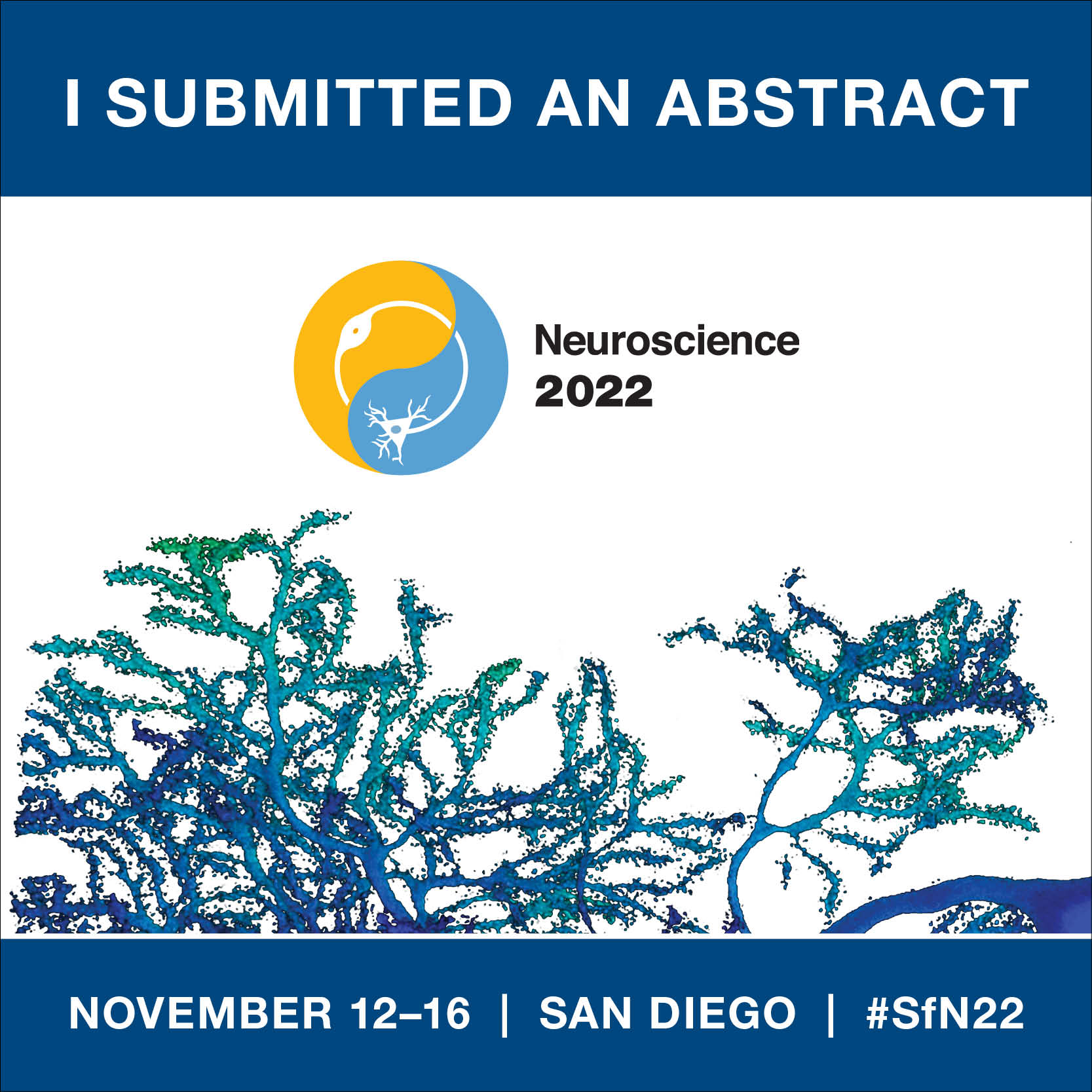 Image that says "I submitted an abstract" with the Neuroscience 2022 logo below the text.