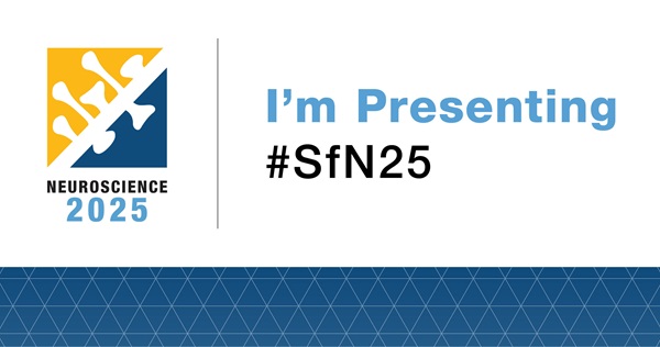 Graphic with Neuroscience 2025 logo and the words I'm Presenting #SfN25