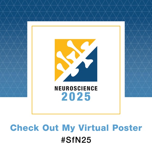 Graphic with Neuroscience 2025 logo and the words Check Out My Virtual Poster #SfN25
