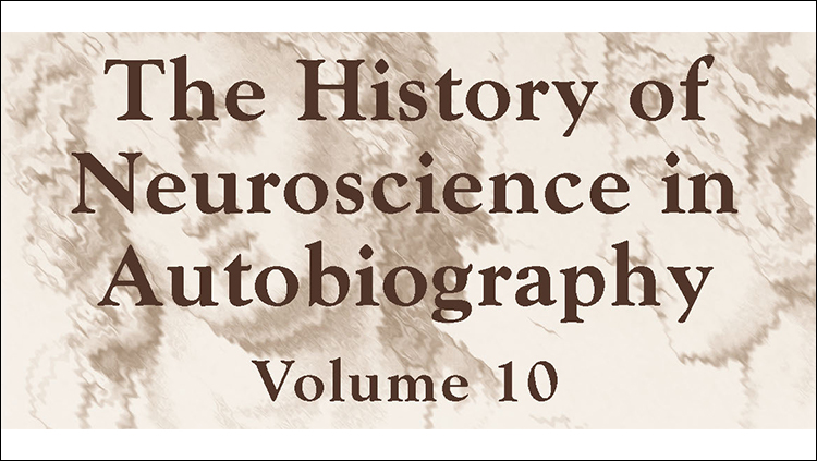The History of Neuroscience in Autobiography Volume 10
